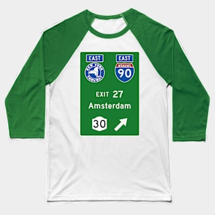 New York Thruway Eastbound Exit 27: Amsterdam NY Route 30 Baseball T-Shirt